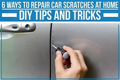 Ways To Repair Car Scratches At Home